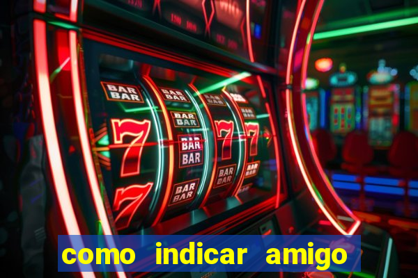 como indicar amigo no sportingbet